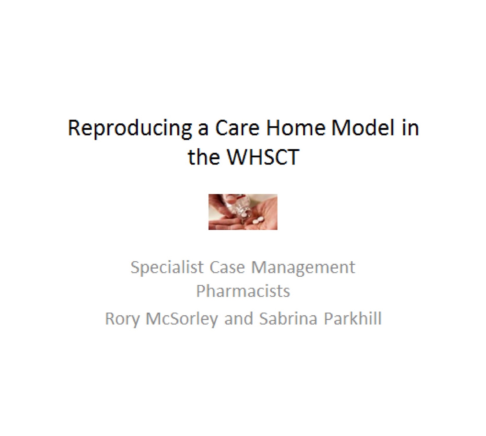 MOOP Think Tank: Reproducing a Care Home Model in the WHSCT